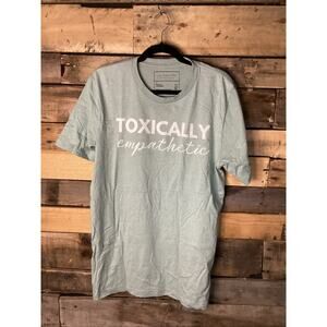 Jen Hamilton Collection Mint Green Toxically Empathetic T shirt Size Large Women